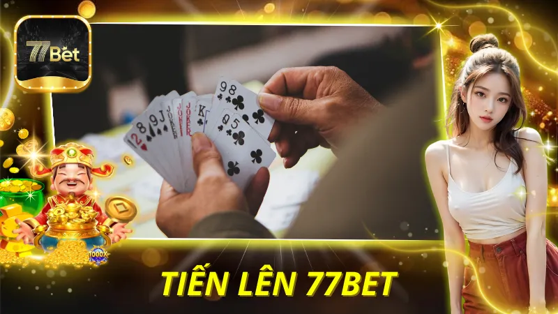 Tiến Lên 77BET